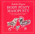 Hody, půsty, masopusty (Slavíme, vaříme, zdobíme a hrajeme si celý rok podle lidových tradic) - obálka