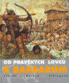 Od pravěkých lovců k barbarům (Pravěk/ Galové/ Vikingové) - obálka