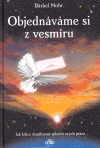 Objednáváme si z vesmíru