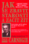 Jak se zbavit starostí a začít žít - obálka