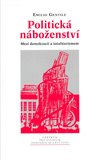 Politická náboženství. Mezi demokracií a totalitou - obálka
