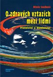 O zdravých vztazích mezi lidmi (Přátelství a manželství) - obálka