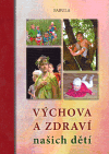 Výchova a zdraví našich dětí - obálka