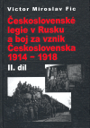 Československé legie v Rusku a boj za vznik Československa 1914 - 1918, II. díl - obálka