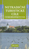 Netradiční turistické cíle českobudějovicka - obálka
