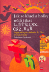 Jak se kluci a holky učili říkat L, ĎŤŇ, CSZ, ČŠŽ, R a Ř (Logopedie pro děti od 4 do 7 let) - obálka