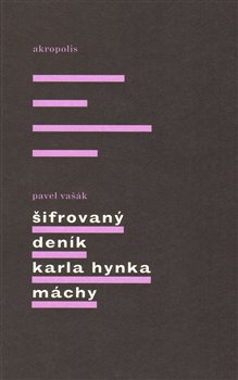 Obálka titulu Šifrovaný deník Karla Hynka Máchy
