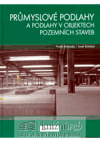 Průmyslové podlahy a podlahy v objektech pozemních staveb - obálka
