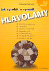 Hlavolamy (jak vyrobit a vyřešit) - obálka