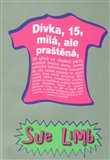Milá, ale praštěná (Dívka, 15) - obálka