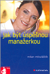 Jak být úspěšnou manažerkou - obálka