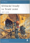 Obálka titulu Křižácké hrady ve Svaté zemi 1097–1192