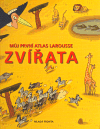 Zvířata - Můj první atlas Larousse - obálka