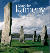 Magické kameny (Tajemný svět prastarých megalitů) - obálka