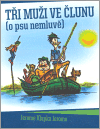 Tři muži ve člunu - o psu nemluvě - obálka