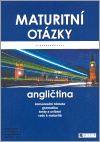 Maturitní otázky - Angličtina (konverzační témata, gramatika, testy a cvičení, rady k maturitě) - obálka