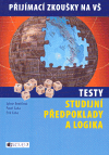 Testy - Studijní předpoklady a logika (Přijímací zkoušky na VŠ) - obálka