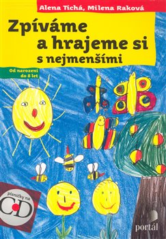 Obálka titulu Zpíváme a hrajeme si s nejmenšími
