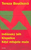 Indiánský běh, Křepelice, Když milujete muže - obálka