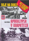 Apokalypsa v Karpatech (Boje na Dukle bez cenzury a legend) - obálka