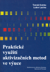 Praktické využití aktivizačních metod ve výuce - obálka