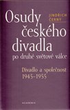Osudy českého divadla po druhé světové válce (Divadlo a společnost 1945-1955) - obálka