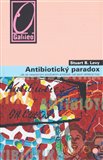 Antibiotický paradox (Jak se nesprávným používáním antibiotik ruší jejich léčebná moc) - obálka