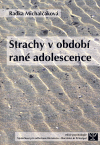 Strachy v období rané adolescence - obálka