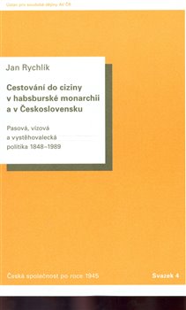Obálka titulu Cestování do ciziny v habsburské monarchii a v Československu