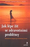 Jak lépe žít se zdravotními problémy (Šestitýdenní program pro zkvalitnění života) - obálka