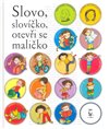 Slovo, slovíčko, otevři se maličko