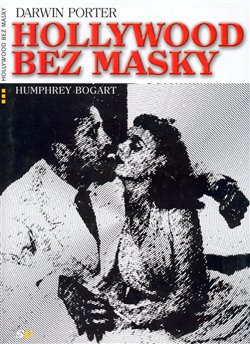 Obálka titulu Hollywood bez masky: Humphrey Bogart
