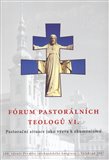 Fórum pastorálních teologů VI. (Pastorační situace jako výzva k ekumenismu) - obálka