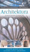 Architektura (Největší budovy světa - Historie a styly - Architekti) - obálka