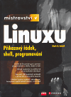 Mistrovství v Linuxu (Příkazový řádek, shell, programování) - obálka