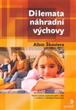 Dilemata náhradní výchovy (Teorie a praxe výchovné péče o děti v rodině a v dětských domovech) - obálka