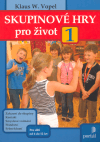 Obálka titulu Skupinové hry pro život 1