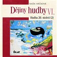 Dějiny hudby VI. - Hudba 20. století  (2) - obálka