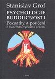 Psychologie budoucnosti (Poznatky a poučení z moderního výzkumu vědomí) - obálka