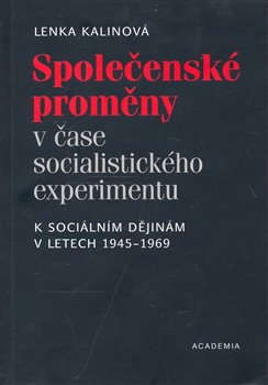 Obálka titulu Společenské proměny v čase socialistického experimentu