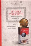 U Kafky v kuchyni (Dějiny světové literatury ve 14 receptech) - obálka