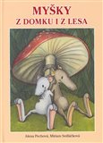 Myšky z domku i z lesa (Myší pohádky pro menší i větší) - obálka
