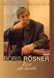 Boris Rösner - Život jako divadlo - obálka