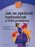 Jak se správně rozhodovat (a řešit problémy) - obálka