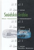 Saúdská Arábie mezi tradicemi a moderností - obálka