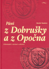 Páni z Dobrušky a z Opočna (Kolonizátoři, dvořané a válečníci) - obálka