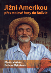 Obálka titulu Jižní Amerikou přes stolové hory do Bolívie