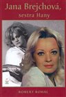 Jana Brejchová, sestra Hany