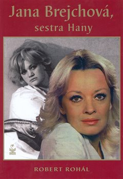 Obálka titulu Jana Brejchová, sestra Hany