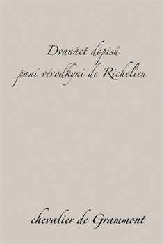 Obálka titulu Dvanáct dopisů paní vévodkyni de Richelieu